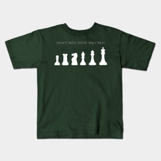 Chess Slogan - Don't Mess with my Chess 2 Kids T-Shirt